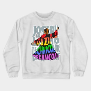 Joseph and The Amazing Technicolor Dreamcoat Crewneck Sweatshirt